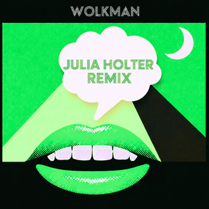 Wolkman - Julia Holter Remix by Hologram Teen, Julia Holter