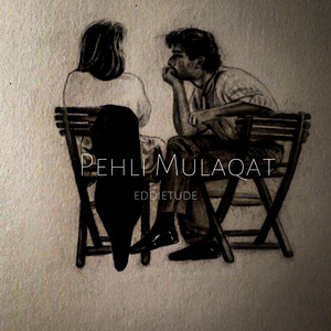 Eddietude - Pehli Mulaqat