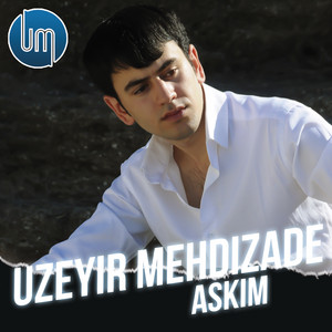 Uzeyir Mehdizade - Askim