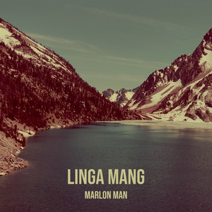 Linga Mang by MARLON MAN
