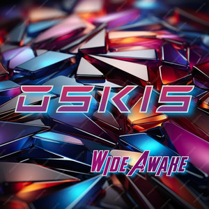 Oskis - Wide Awake