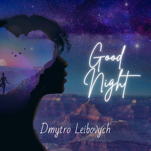Dmytro Leibovych — Good Night