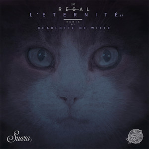 L'Éternité - Charlotte De Witte Remix by Regal, Charlotte De Witte