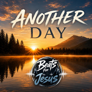 Another Day by Beats For Jesus