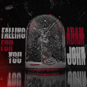 FALLING FOR YOU by Adam John
