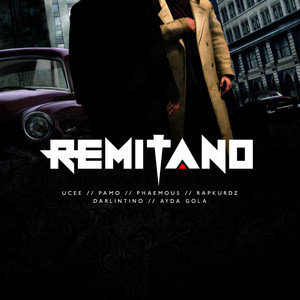 Remitano by UCee, Pamo, PHAEMOUS, Rapkurdz, Darlintino, Ayda Gola
