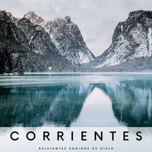 Corrientes: Relajantes Sonidos De Hielo album