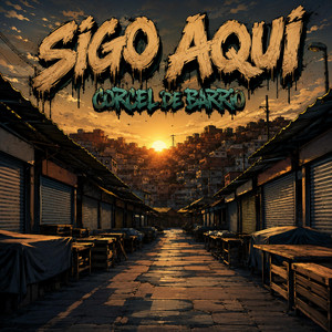 Sigo aquí by Corcel de barrio