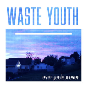 Waste Youth by everycolourever