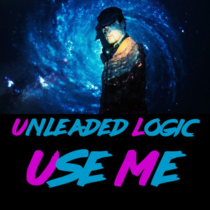 Unleaded Logic - Use Me