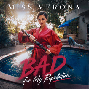 Miss Verona — Bad For My Reputation