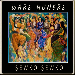 Warê Hunerê - Şewko Şewko