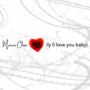 Ily I Love You Baby Piano Instrumental Single By Marcus Chow Spotify