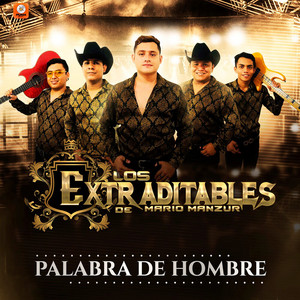 Los Extraditables de Mario Manzur - Fuerte No Soy
