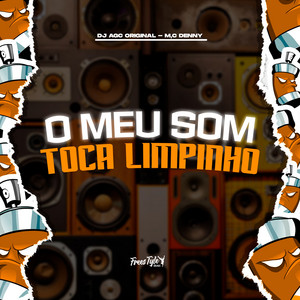 O Meu Som Toca Limpinho
