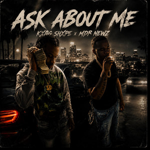 Ask About Me by Kxng Snxpe, MDB Newz