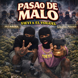 PASAO DE MALO by EL YOGUEL, YIEYI