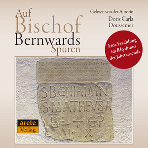 Auf Bischof Bernwards Spuren (Eine Erzählung im Rhythmus der Jahrtausende)