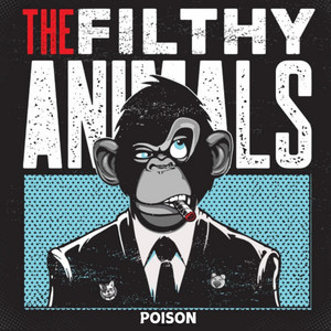 Poison by THE FILTHY ANIMALS, Skenie Anthony