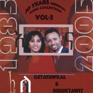 Getayawkal Girmay Hadgo & Biruktawit Assefa Birke - Wenegelachen