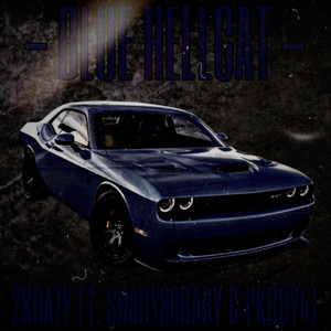 2K (HELLCAT FT. SHADY80BABY, PKBOY41 & SWIFTY BLUE (part 2) by 2KRAZY