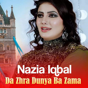 Nazia Iqbal - Da Zhra Dunya Ba Zama