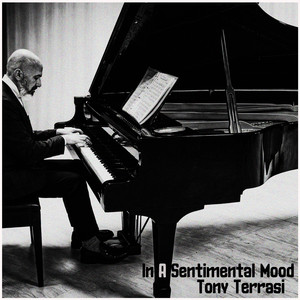 In A Sentimental Mood - Piano solo by Tony Terrasi