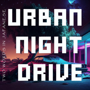 Urban Nightdrive (By the Sycamore Trees) [2011 Demo]