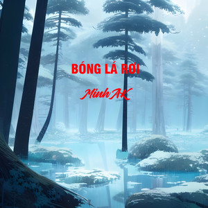 Bóng Lá Rơi by Minh AK