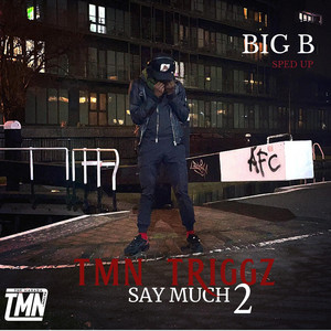 Big B - Speed Up by TMN TRIGGZ