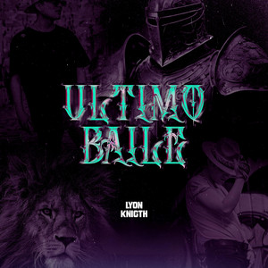 Ultimo Baile by Lyon Knigth, William Rojas León
