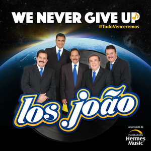 We Never Give Up (Todo Venceremos) [Version Samba Moderna]