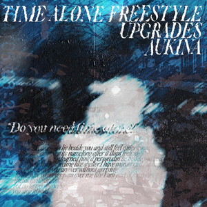 TIME ALONE FREESTYLE by upgrades, Aukina