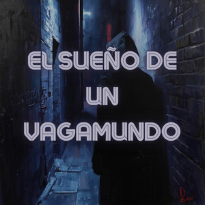 EL SUEÑO DE UN VAGAMUNDO by MC PABLOZZ