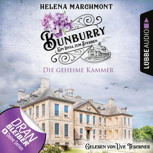 Die geheime Kammer - Bunburry - Ein Idyll zum Sterben, Folge 15 (Ungekürzt)