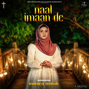 Monica Masih - Naal Imaan De