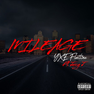 Mileage by YXE Flatl1ne, Juicy J