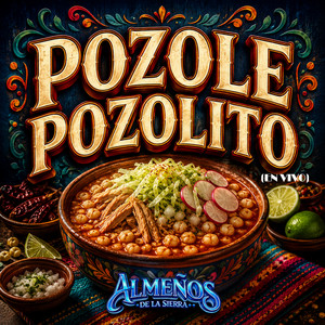 Pozole Pozolito (En Vivo) by ALMEÑOS DE LA SIERRA