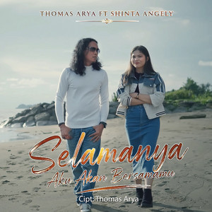 Selamanya Aku Akan Bersamamu by Thomas Arya, Shinta Angely