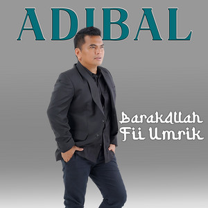 Adibal - Barakallah Fii Umrik