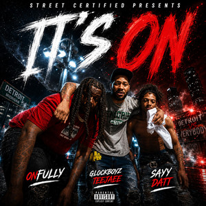 It's On by SayyDatt, Glockboyz Teejaee, OnFully