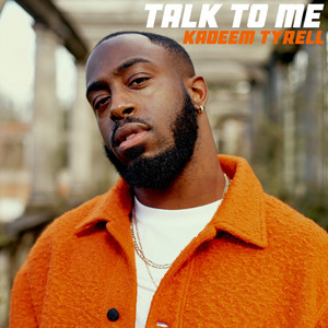 Talk To Me by Kadeem Tyrell