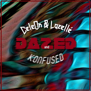 Cele0n - Dazed & Konfused (feat. lazellé)