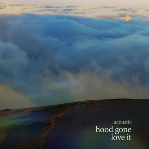 hood gone love it - acoustic by sunkissed