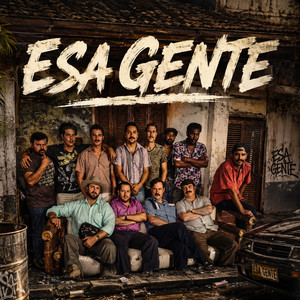Esa Gente by Chikito Floow