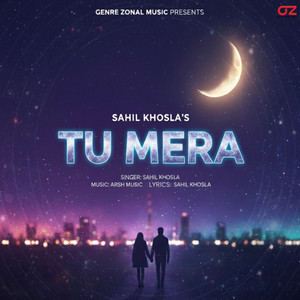 Tu Mera by Sahil Khosla