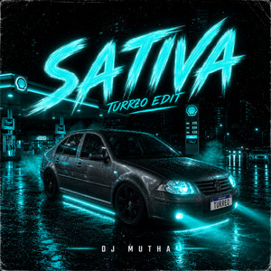 Sativa - Turreo Edit by DJ Mutha