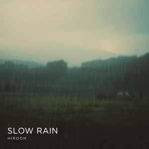 Slow Rain by HIROON