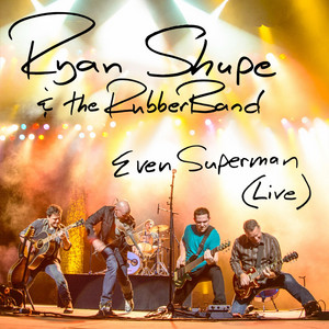 Even Superman (Live)