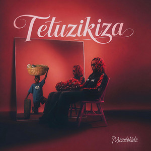 Tetuzikiza by Mozelo Kidz